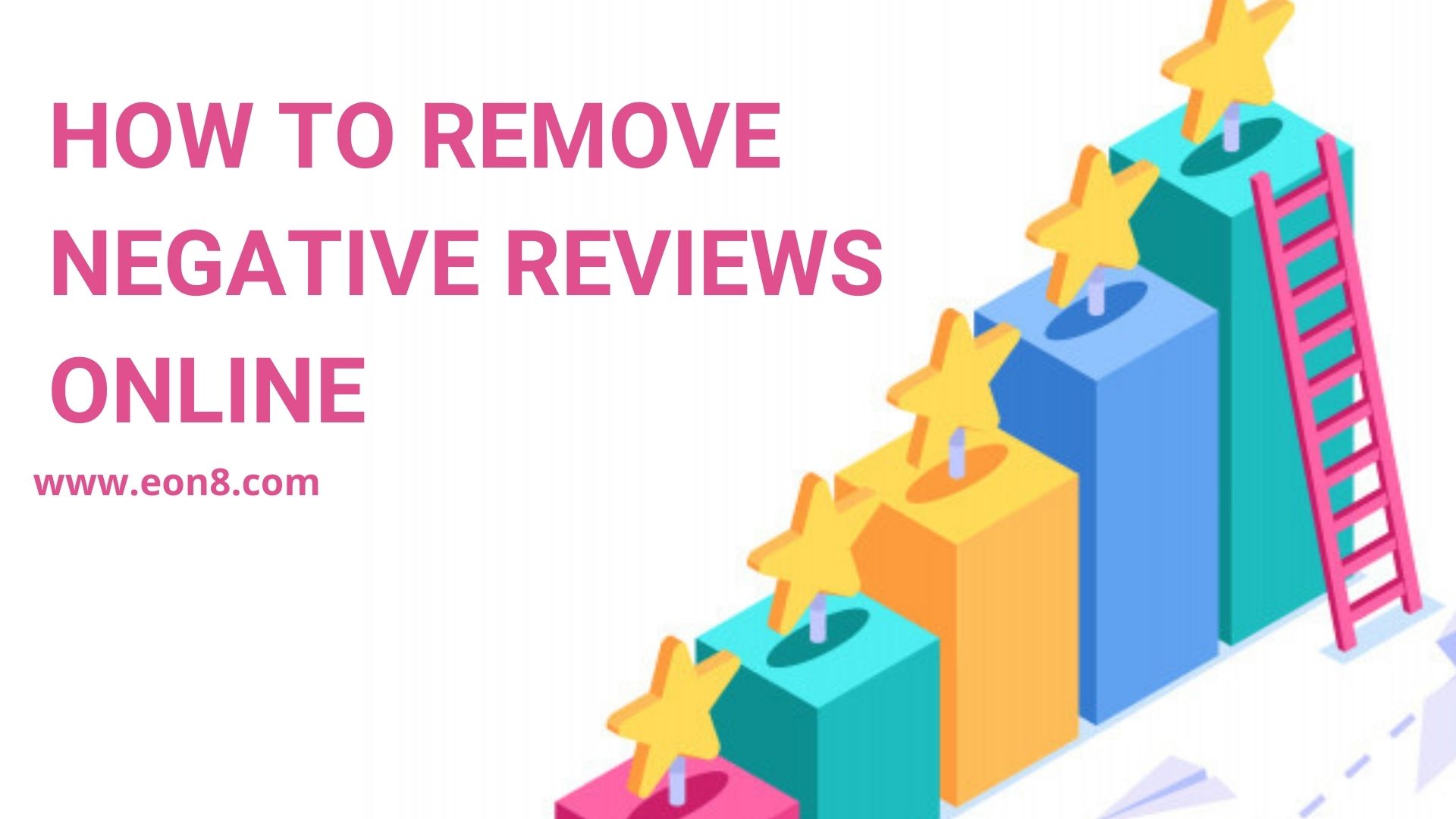 How To Remove Negative Reviews Online