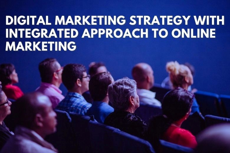 Digital Marketing Strategy An Integrated Approach To Online Marketing