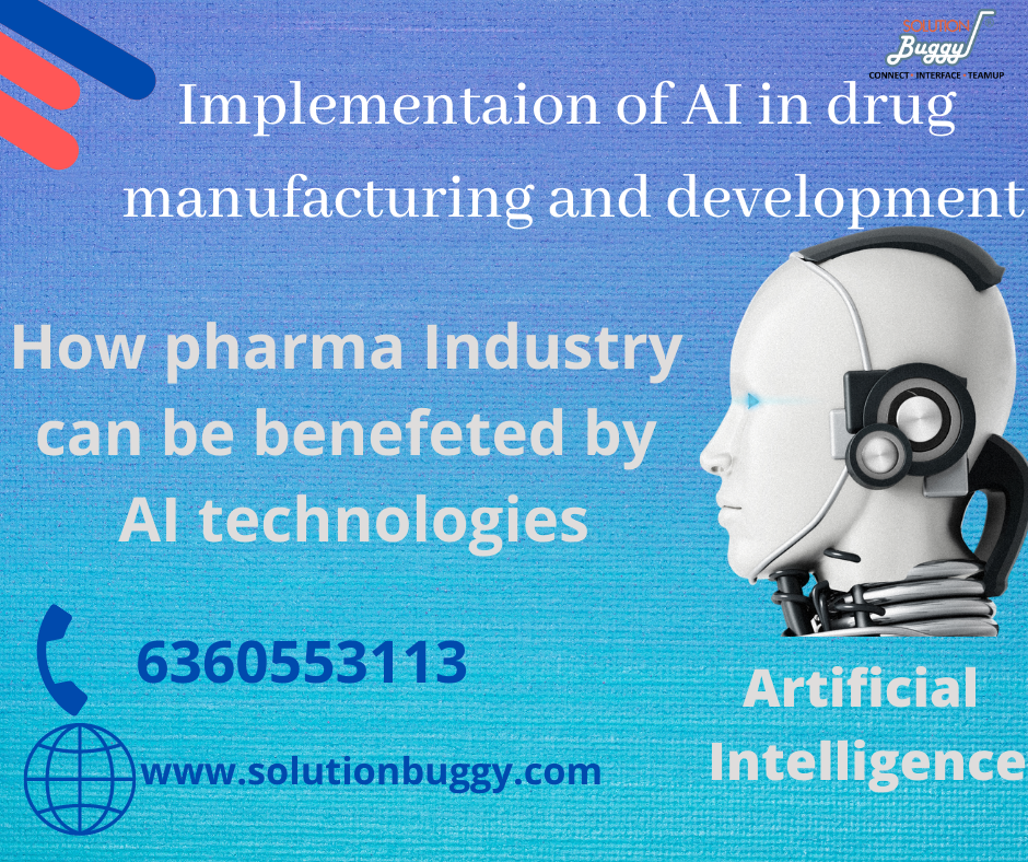 Implementation of AI in Drug Manufacturing and Development