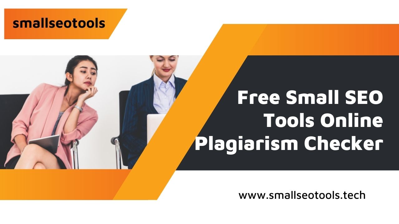 Free Small SEO Tools Online Plagiarism Checker