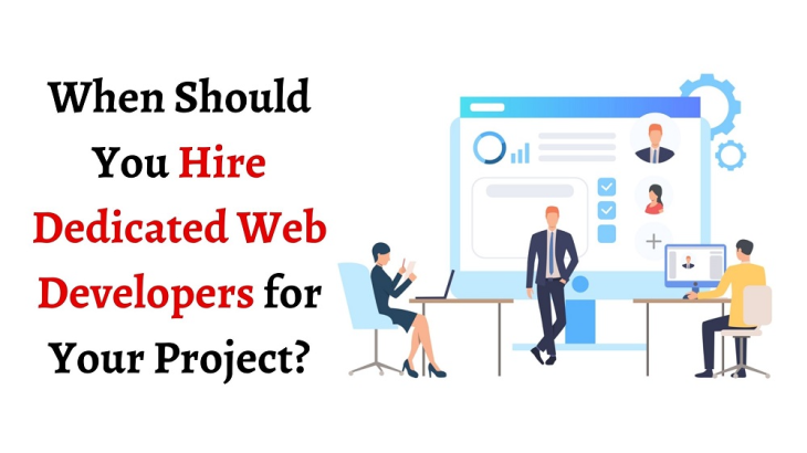 When Should You Hire Dedicated Web Developers for Your Project?
