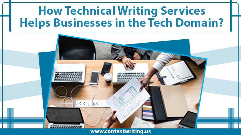 How Technical Writing Services Helps Businesses in the Tech Domain?