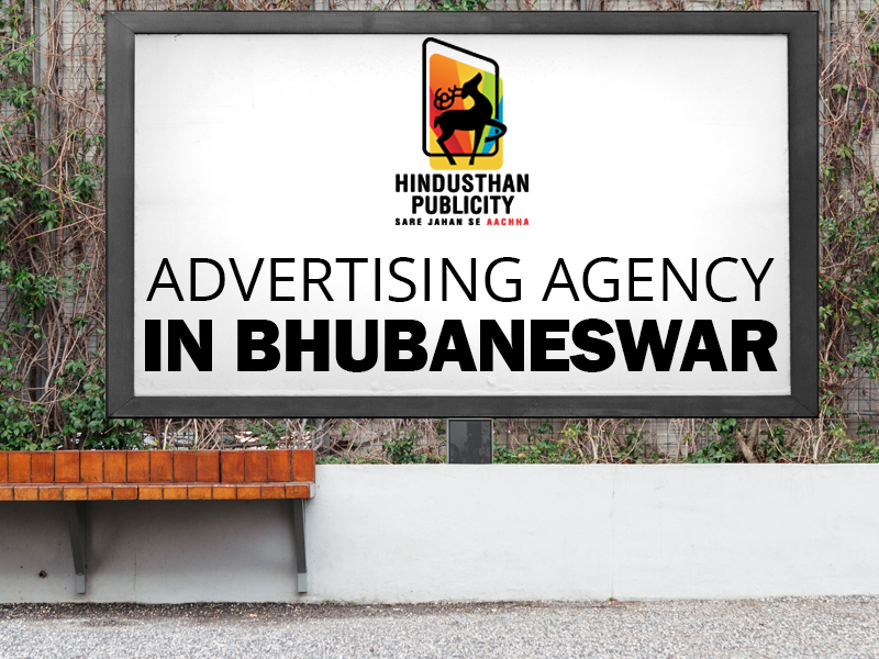 Advertising Agencies in Bhubaneswar – Types and Advantages