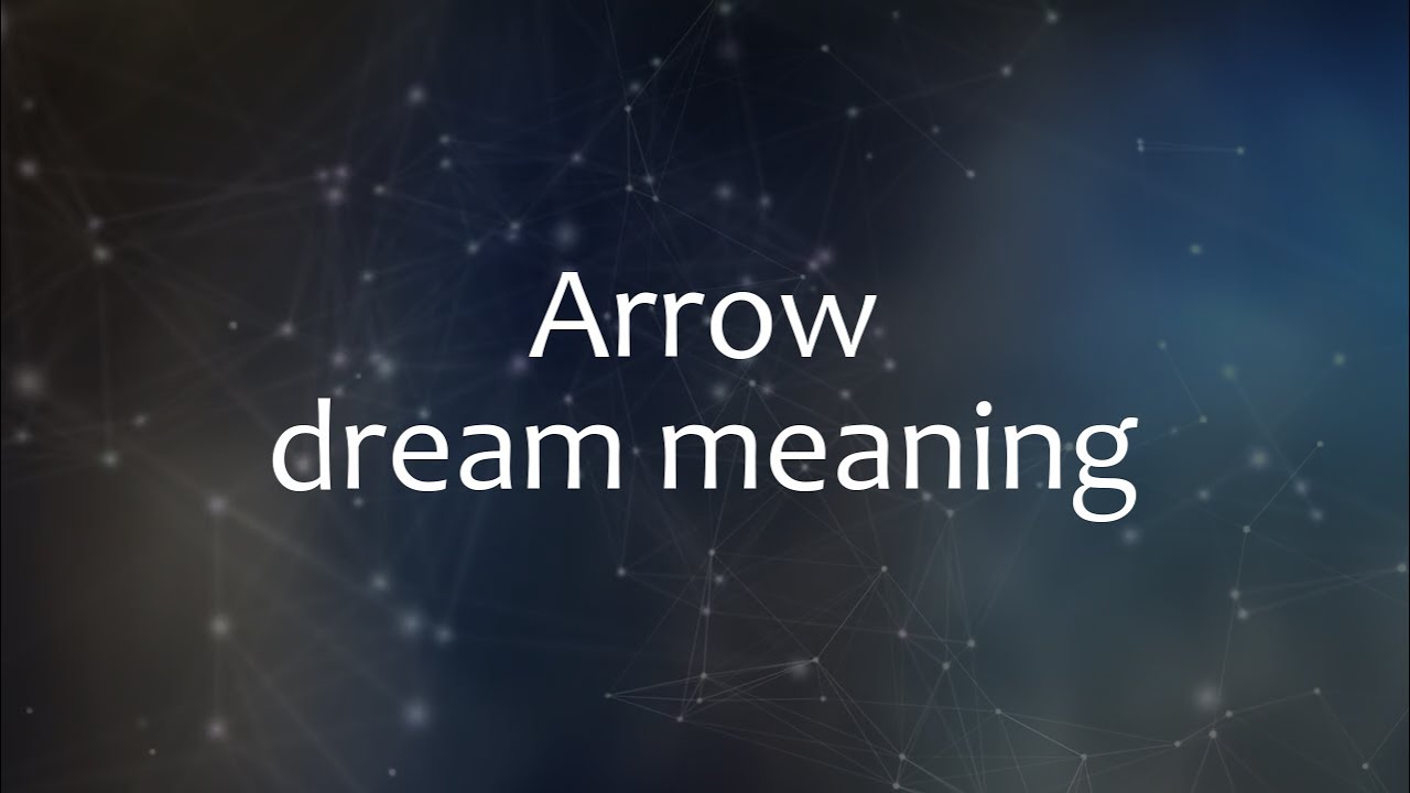 Arrow Dream Meaning