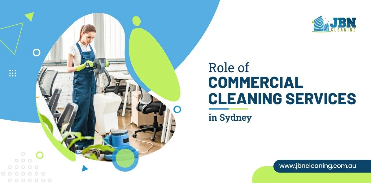 Role of Commercial Cleaning Services in Sydney