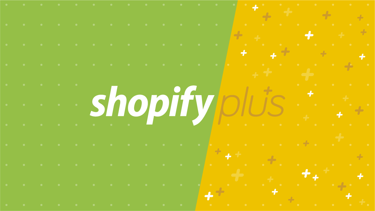 Knowing When to Upgrade to Shopify Plus is Important to Continue Business Growth: Here’s When to Know You’re Ready