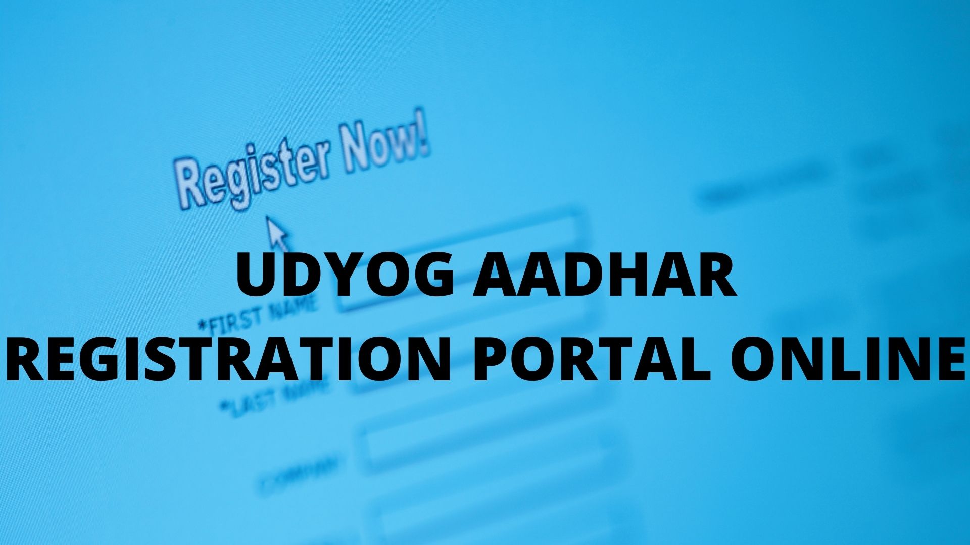 Udyog Aadhar Registration Portal Online