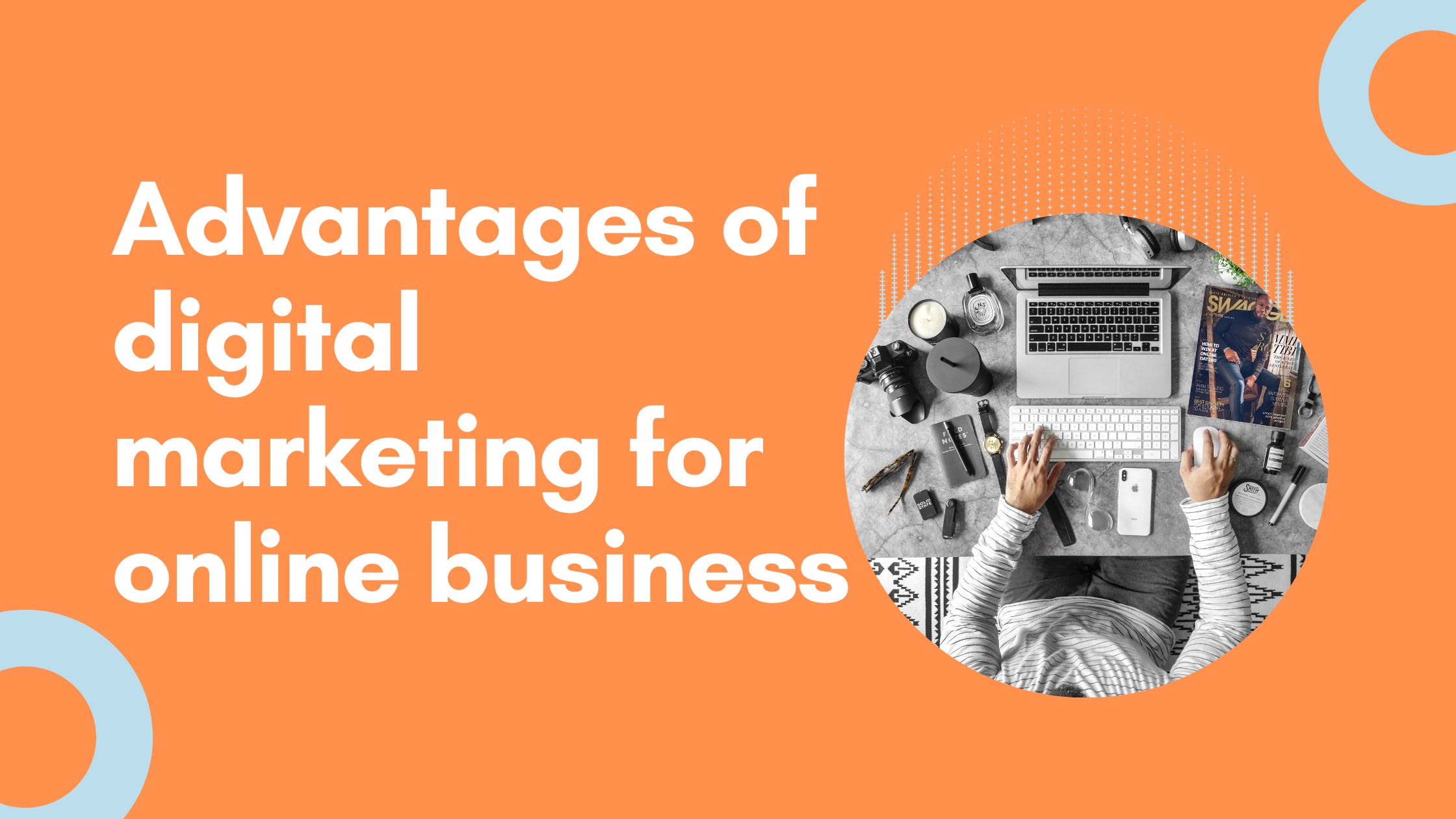 Advantages of Digital Marketing For Online Business