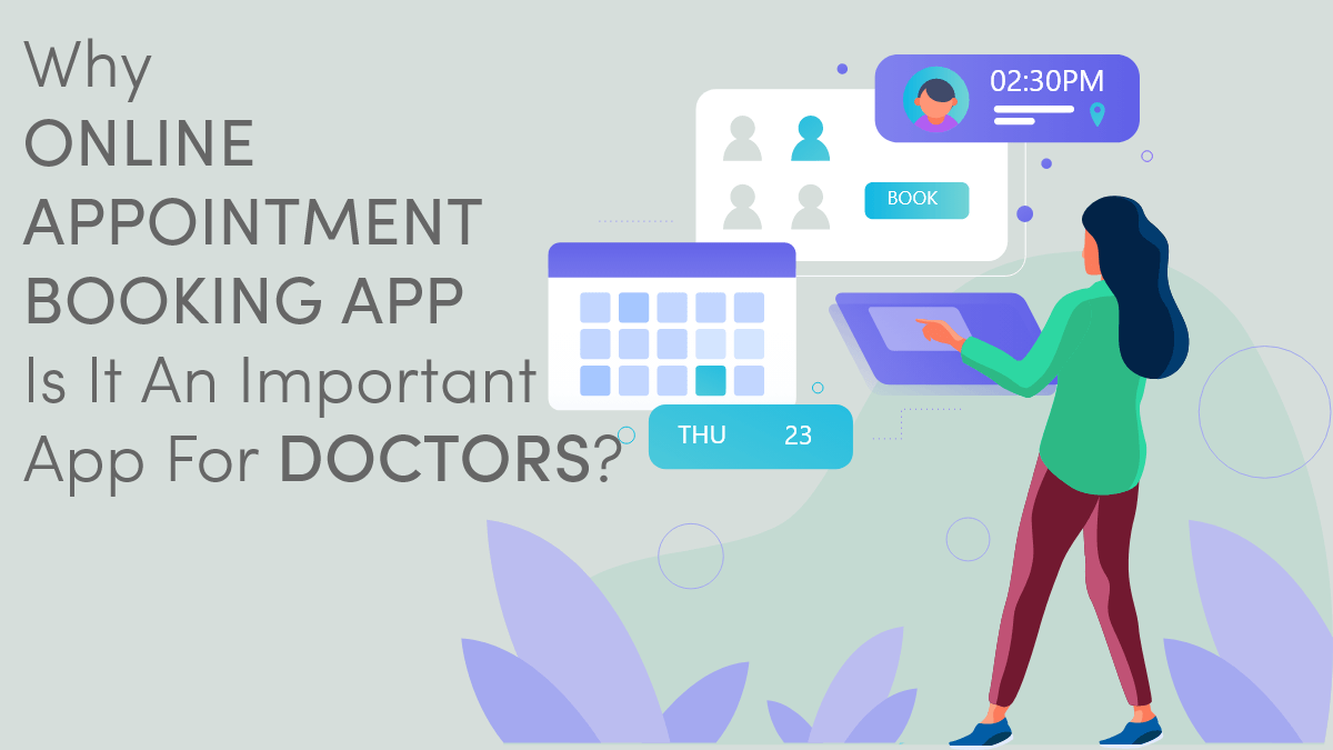 Why Online Booking App Is It an Important App For Doctors?