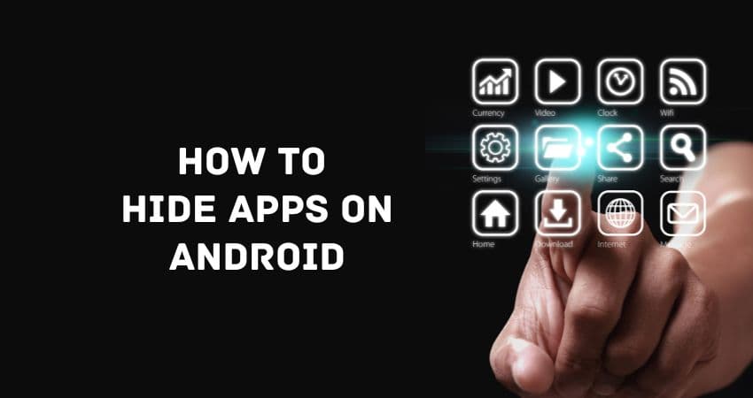 How To Hide Apps on Android