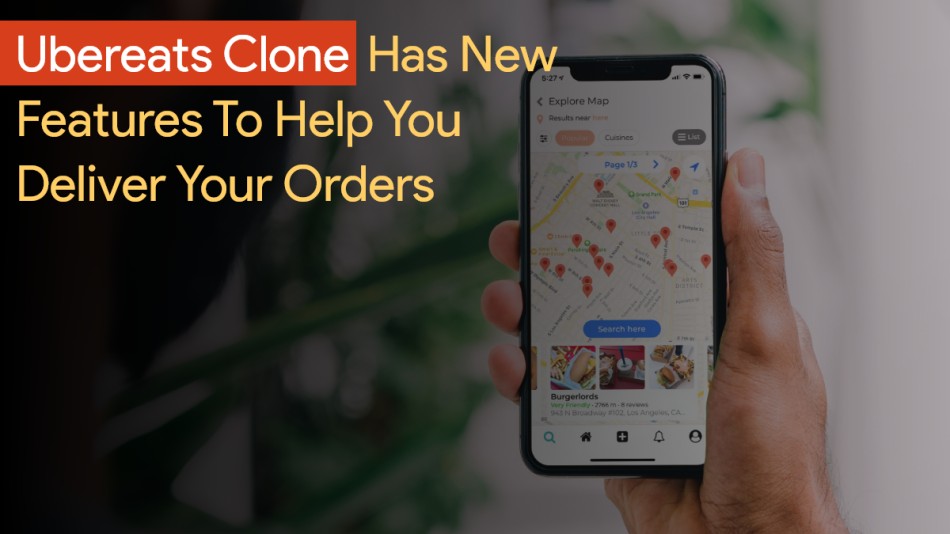 UberEats Clone Has New Features To Help You Deliver Your Orders