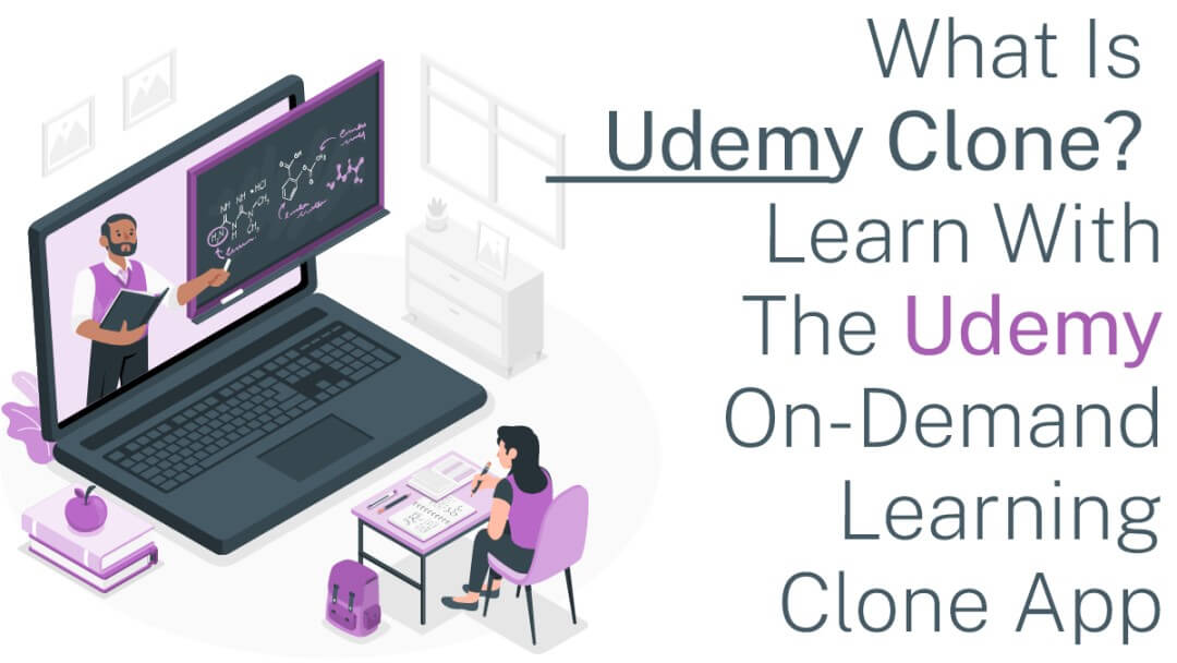 What is Udemy Clone? Learn With The Udemy On-Demand Learning Clone App