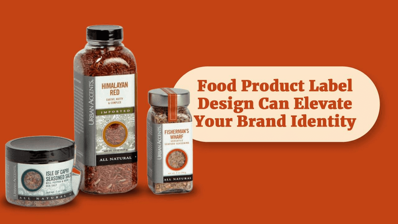 Food Product Label Design Can Elevate Your Brand Identity