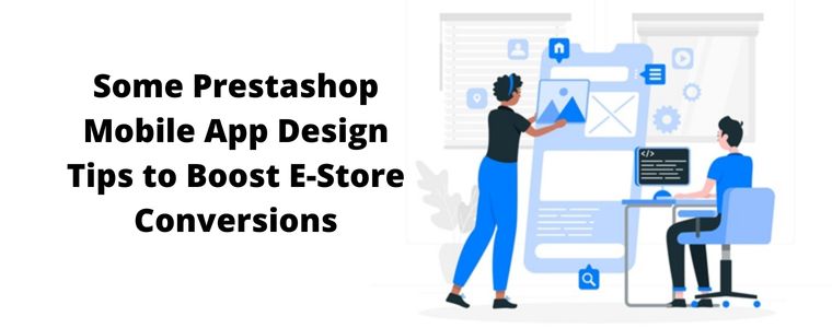 Some Prestashop Mobile App Design Tips to Boost E-Store Conversions